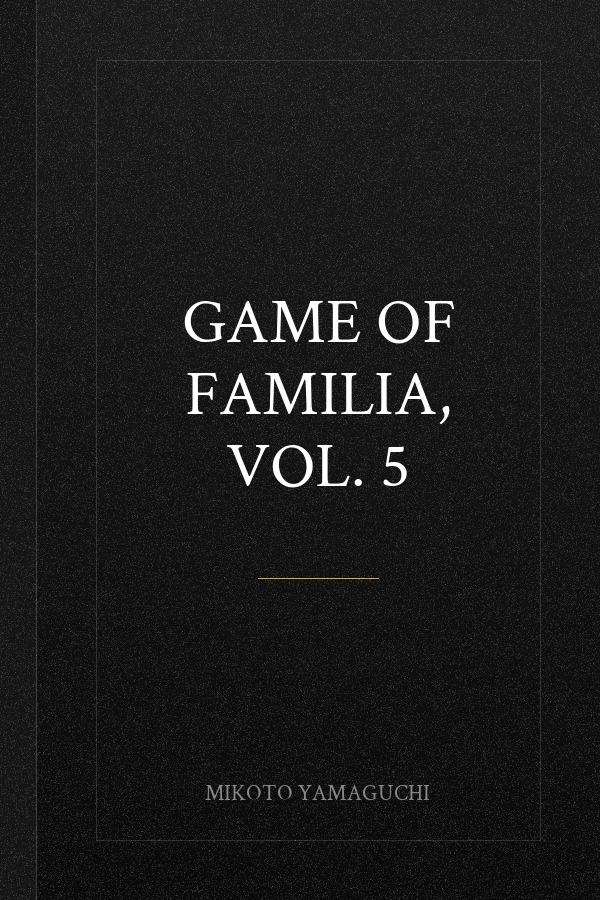 Game of Familia, Vol. 5