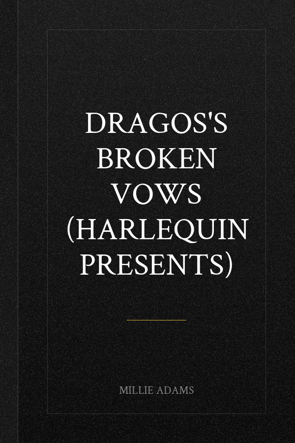 Dragos's Broken Vows (Harlequin Presents)