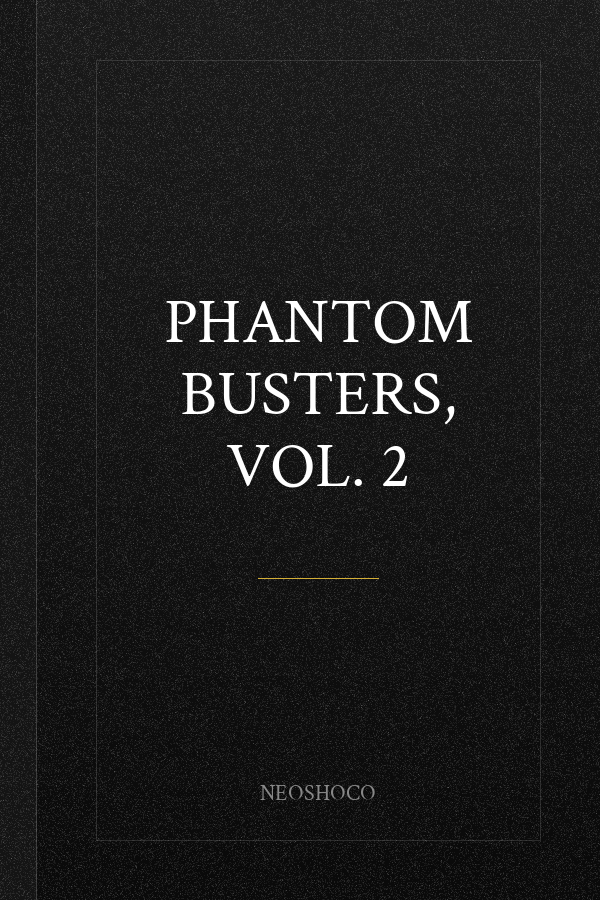 Phantom Busters, Vol. 2