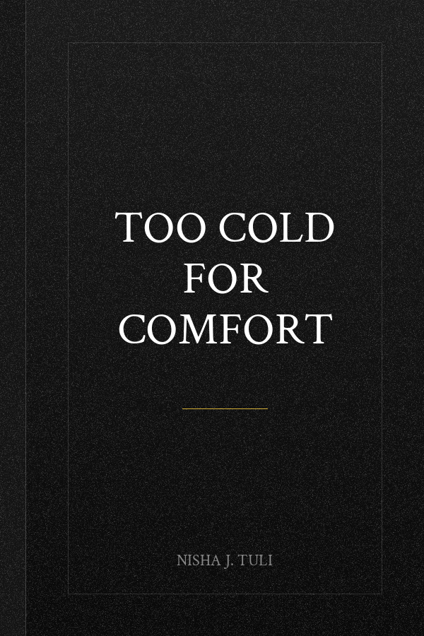 Too Cold for Comfort