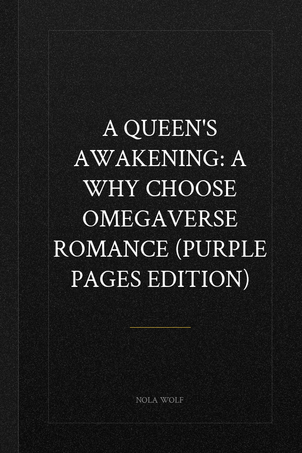 A Queen's Awakening: A Why Choose Omegaverse Romance (Purple Pages Edition)
