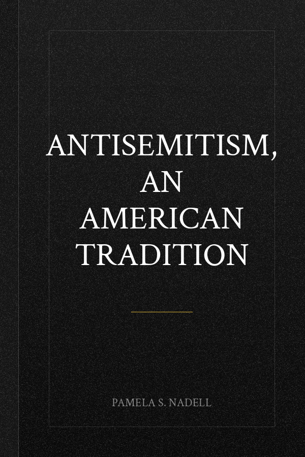 Antisemitism, an American Tradition
