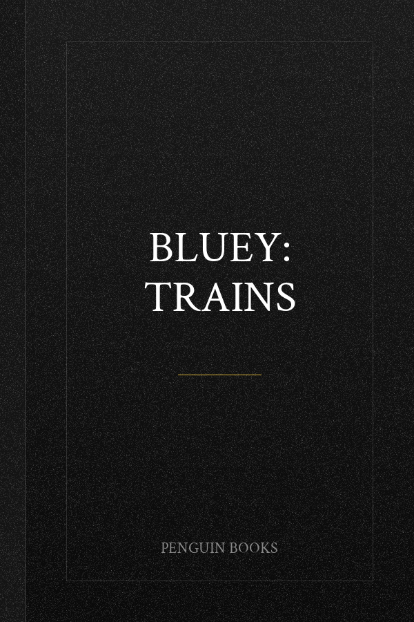 Bluey: Trains