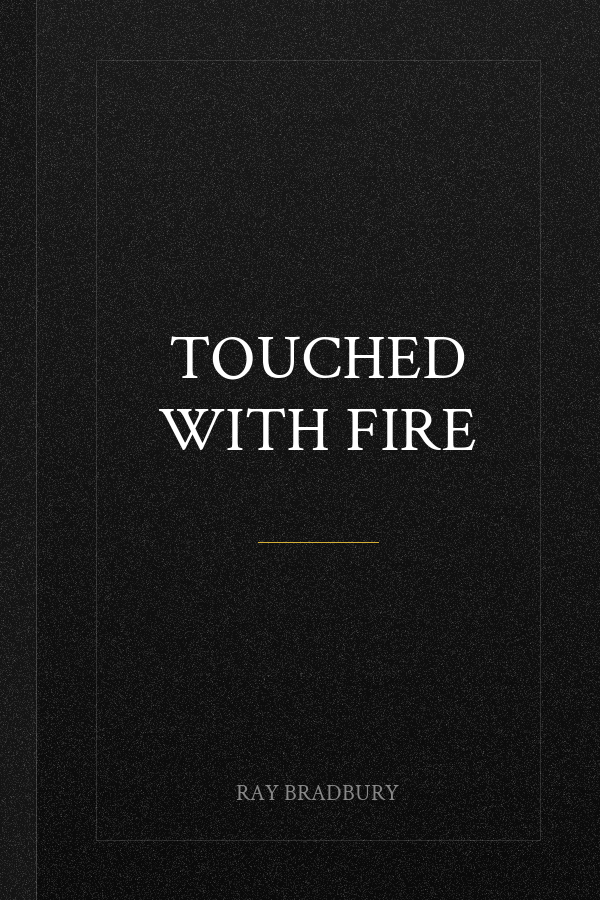 Touched with Fire