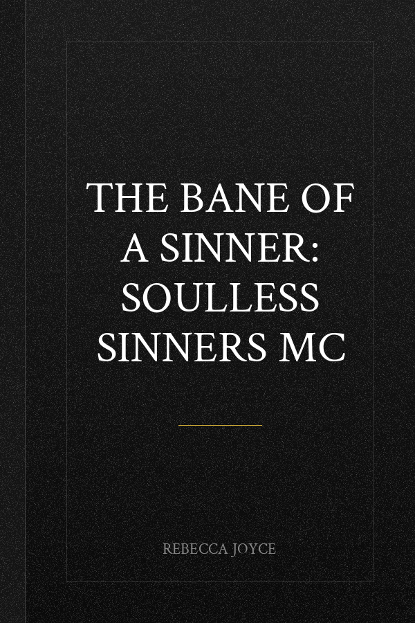 The Bane of a Sinner: Soulless Sinners MC