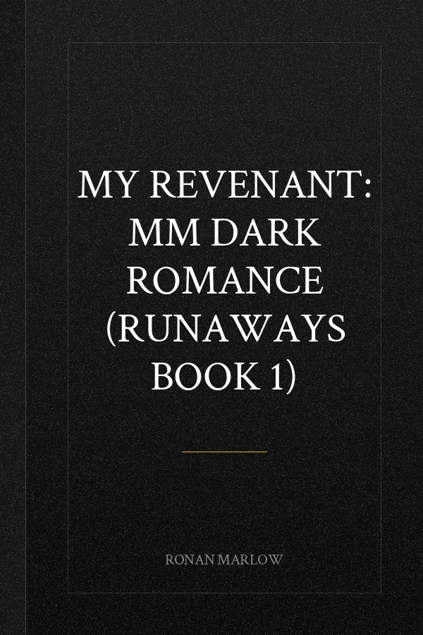 My Revenant: MM Dark Romance (Runaways Book 1)