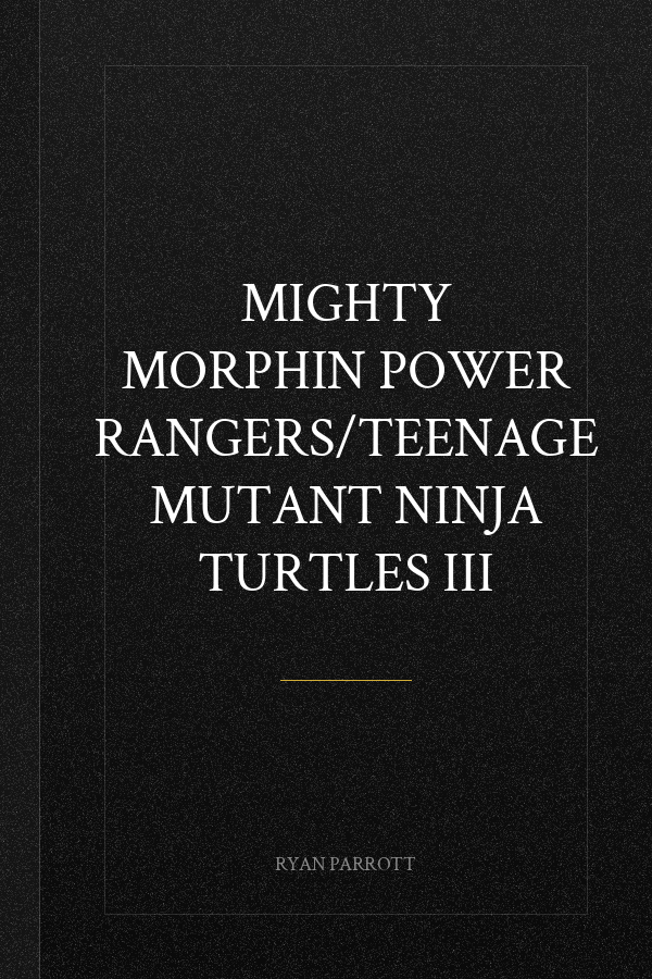Mighty Morphin Power Rangers/Teenage Mutant Ninja Turtles III
