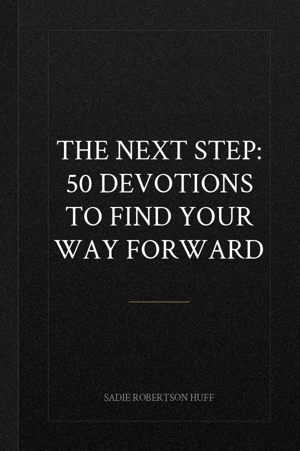 The Next Step: 50 Devotions to Find Your Way Forward