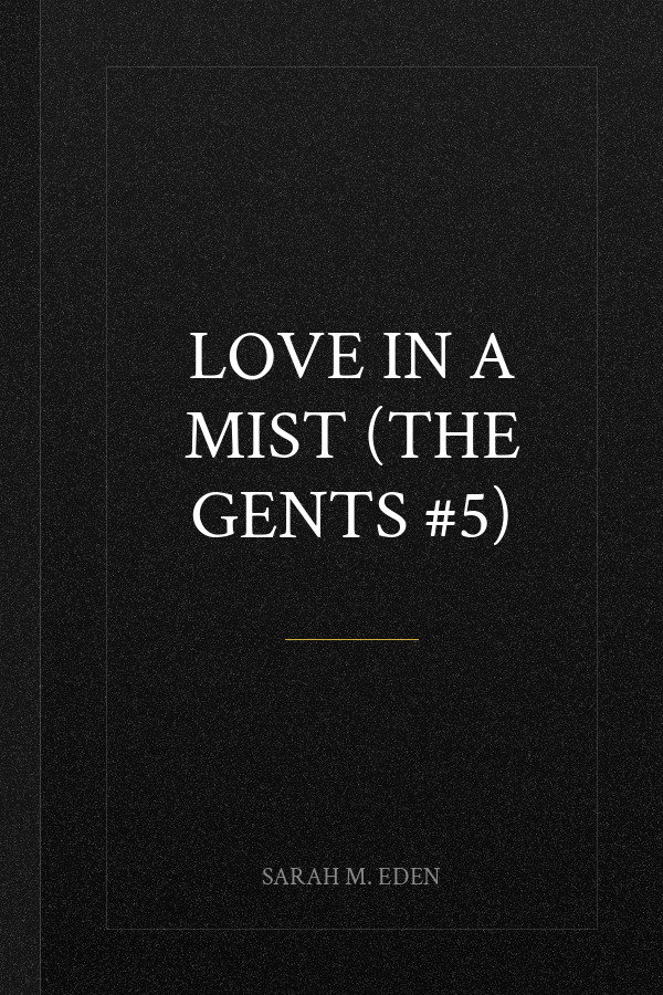 Love in a Mist (The Gents #5)