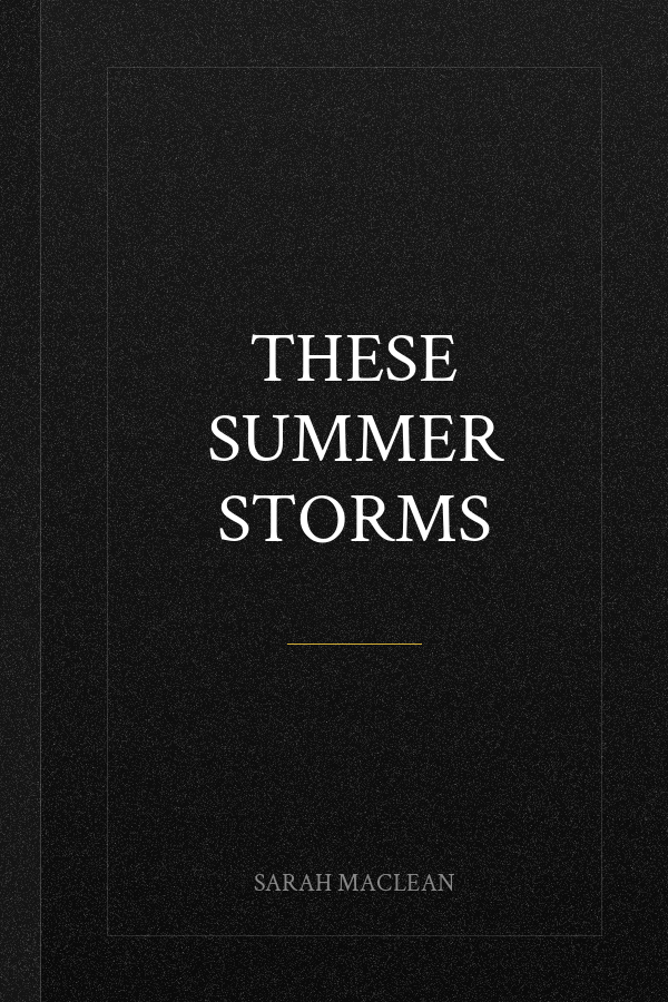 These Summer Storms