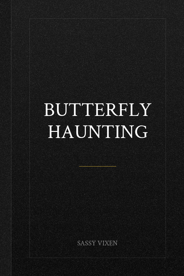 Butterfly Haunting