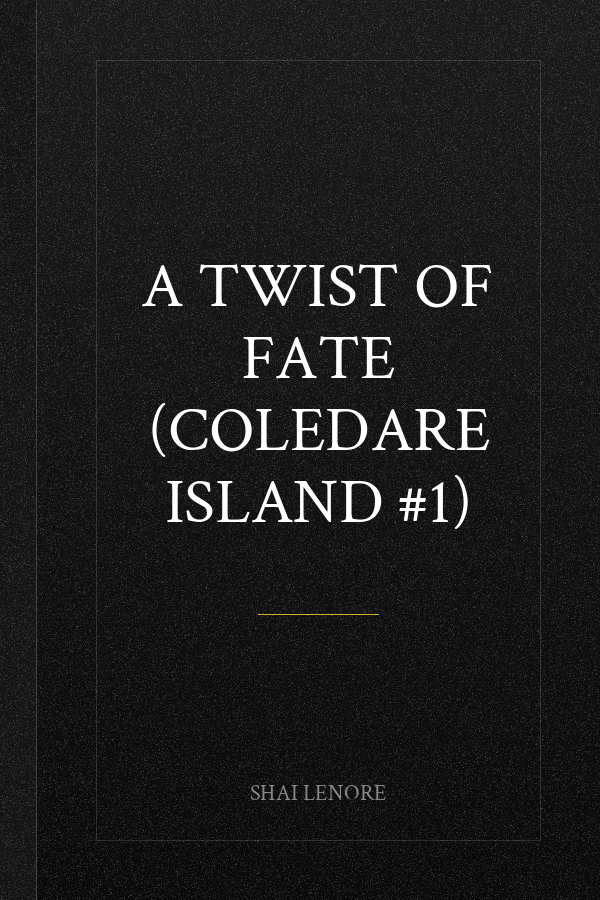 A Twist of Fate (Coledare Island #1)