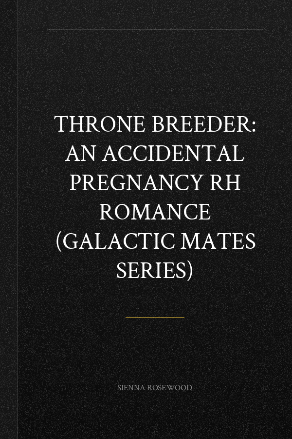 Throne Breeder: An Accidental Pregnancy RH Romance (Galactic Mates Series)