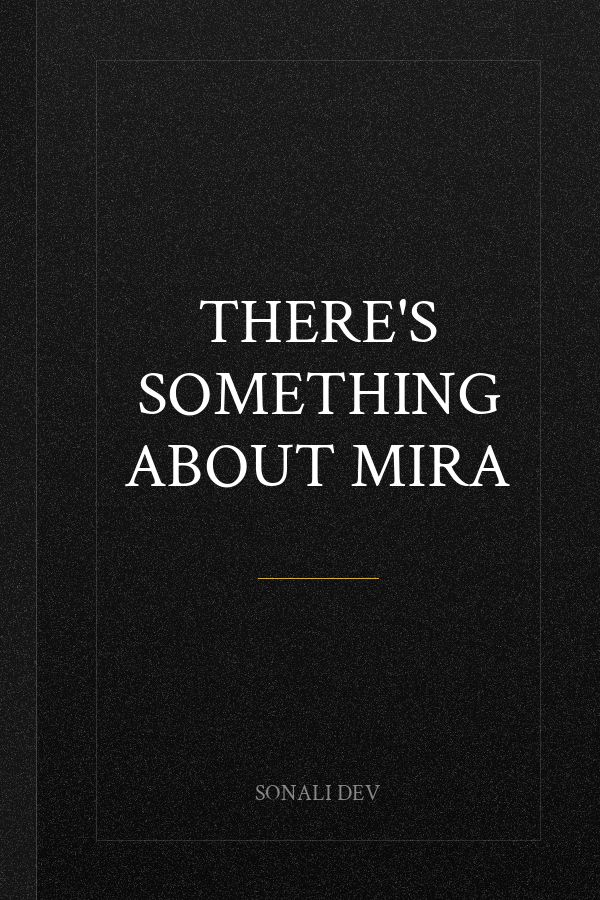 There's Something About Mira