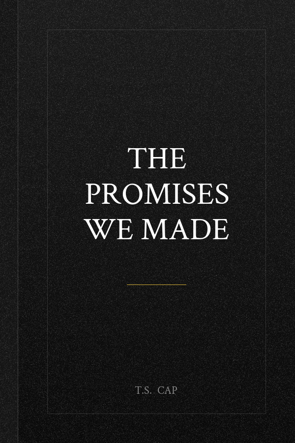 The Promises We Made