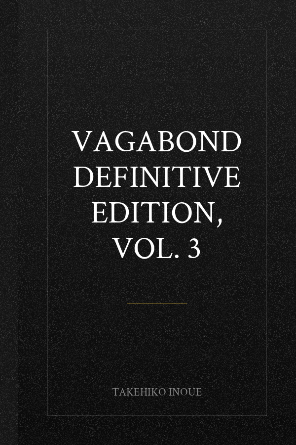 Vagabond Definitive Edition, Vol. 3