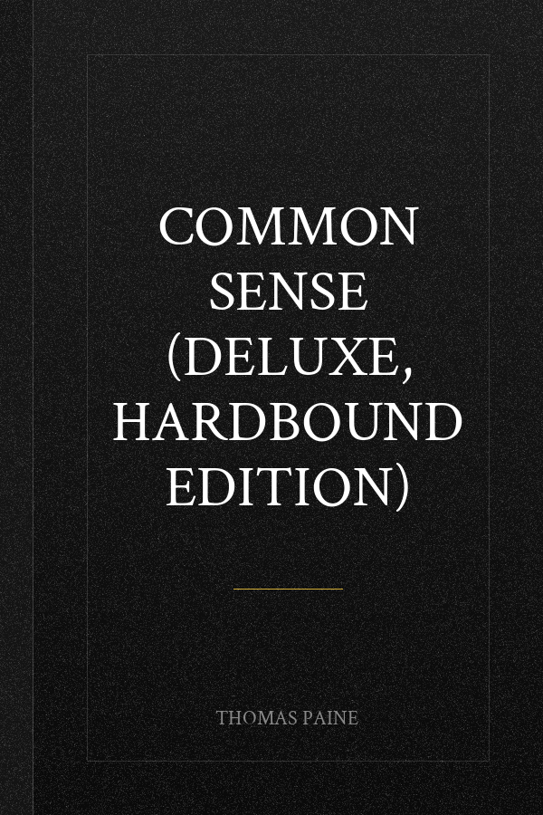 Common Sense (Deluxe, hardbound edition)