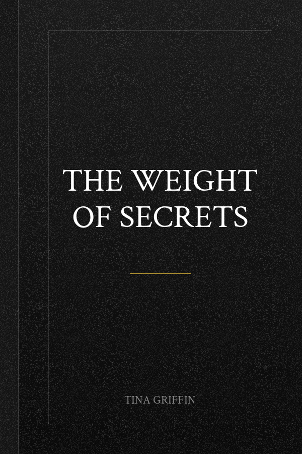 The Weight of Secrets