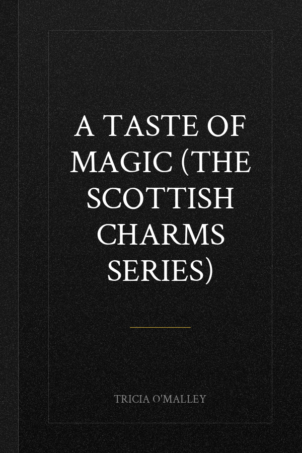 A Taste of Magic (The Scottish Charms Series)