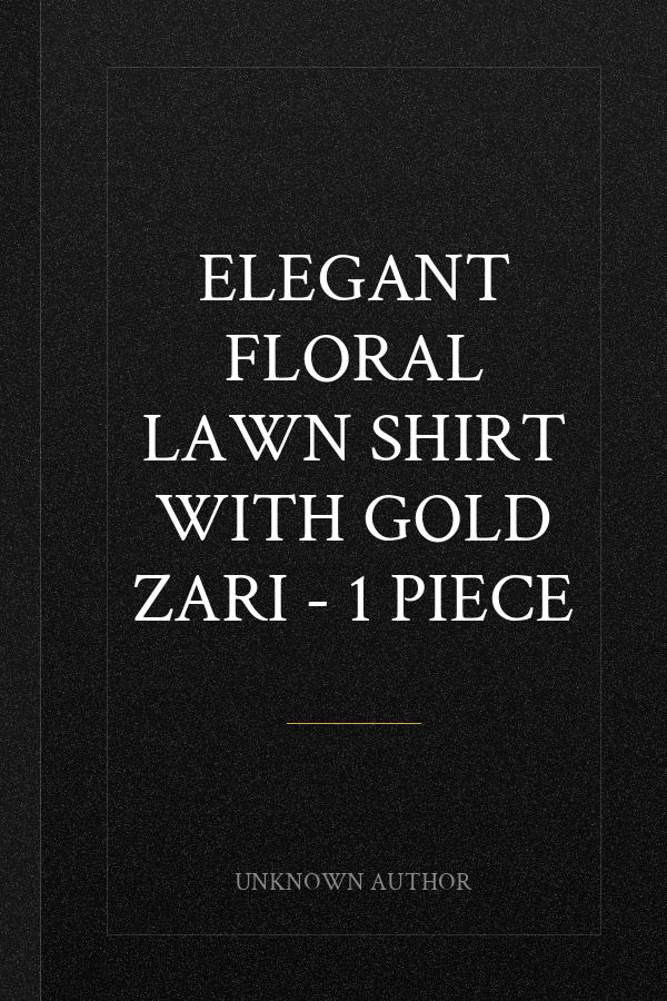 Elegant Floral Lawn Shirt with Gold Zari - 1 Piece